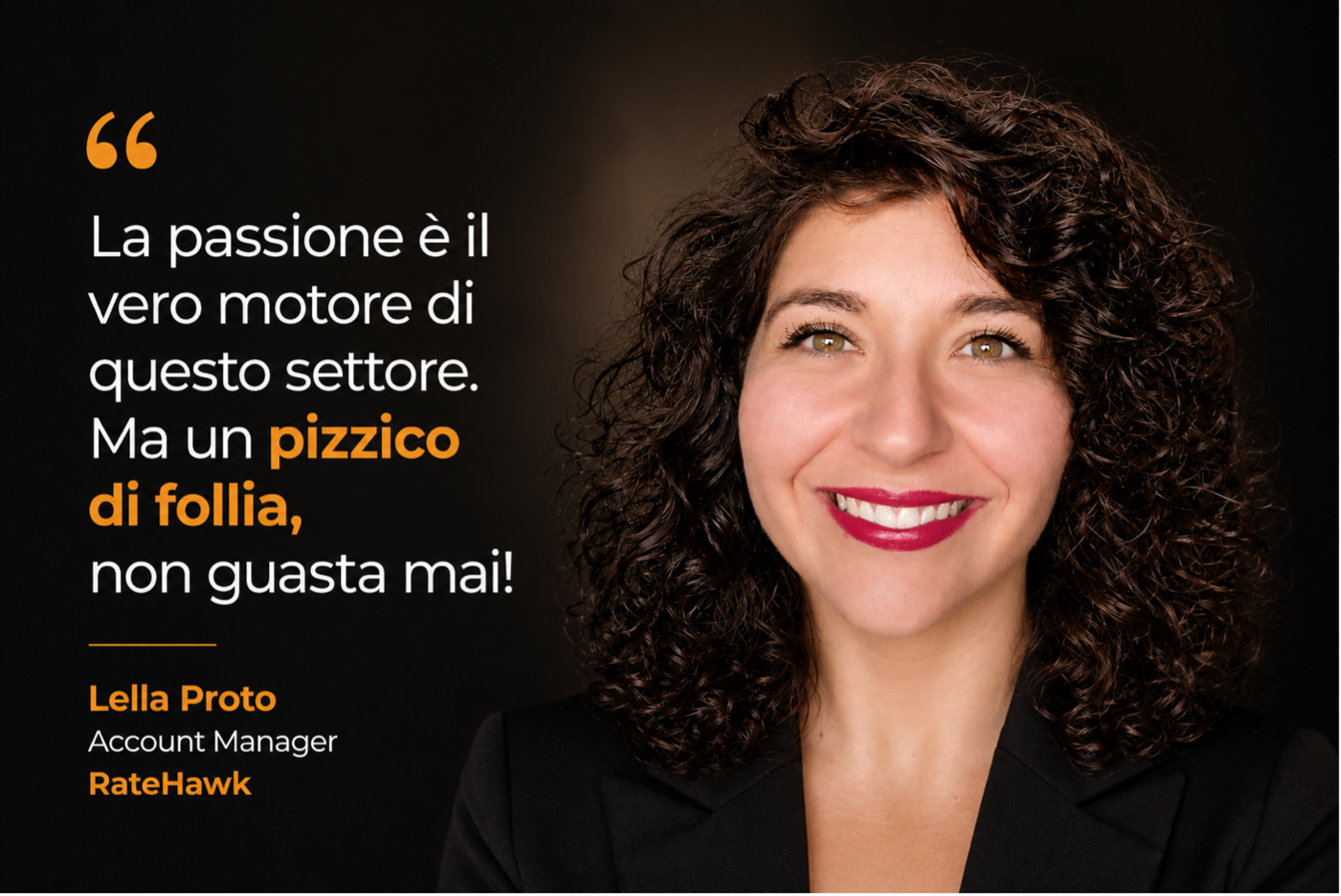 Ritratto aziendale di Lella Proto, Account Manager RateHawk, sorridente con citazione sulla passione