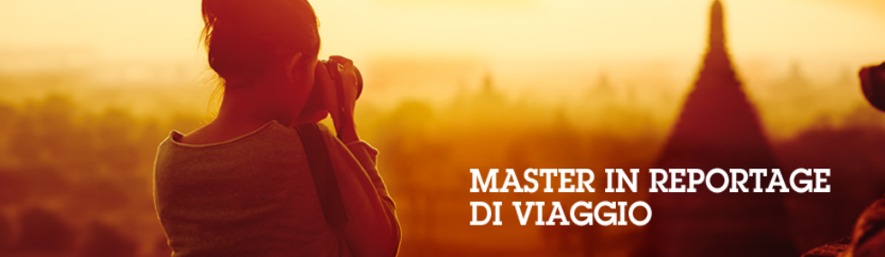 AVVISO DI PROROGA BANDO MASTER IN REPORTAGE DI VIAGGIO